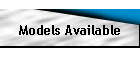 Models Available
